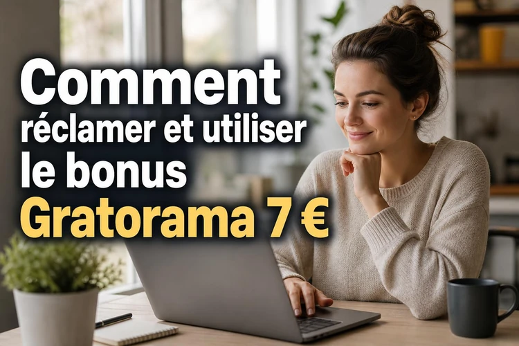 Comment réclamer et utiliser le gratorama 7 euro et le gratorama 7€